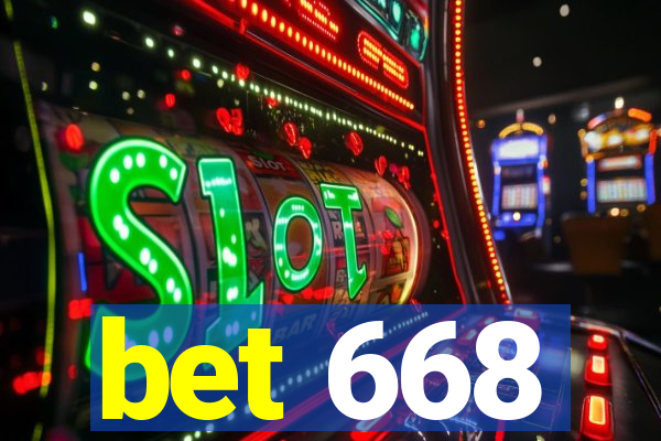 bet 668